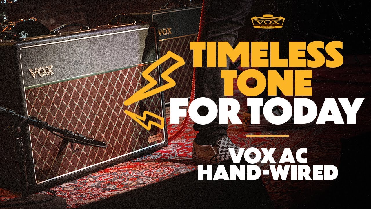 Timeless Tone For Today | VOX AC Hand-Wired